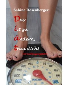 Buch „Das ist zu ändern, trau dich!“
